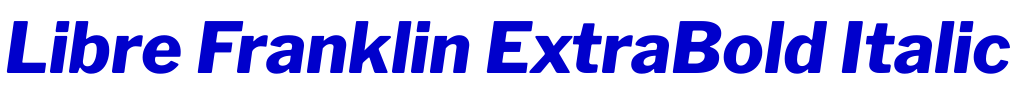 Libre Franklin ExtraBold Italic шрифт
